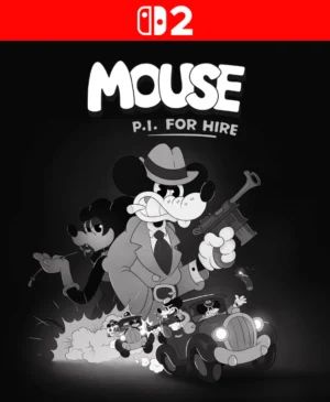 MOUSE P I For Hire - Nintendo Switch 2
