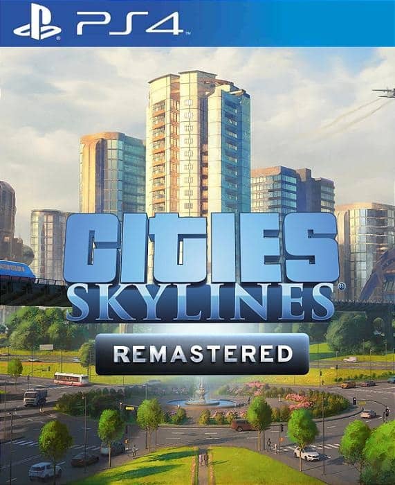 Cities-Skylines-Remastered-PS4.jpg Cities Skylines Remastered PS4